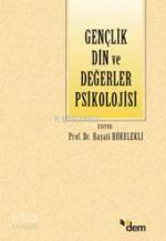 Gençlik Din ve Değerler Psikolojisi | benlikitap.com