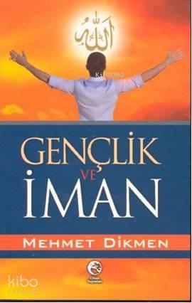 Gençlik ve İman | benlikitap.com