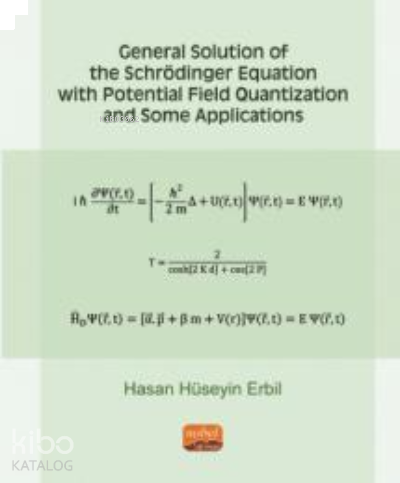 General Solution Of The Schrödinger ;Equation With Potential Field Quantization And Some Applications