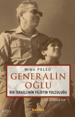 Generalin Oğlu ;Bir İsraillinin Filistin Yolculuğu