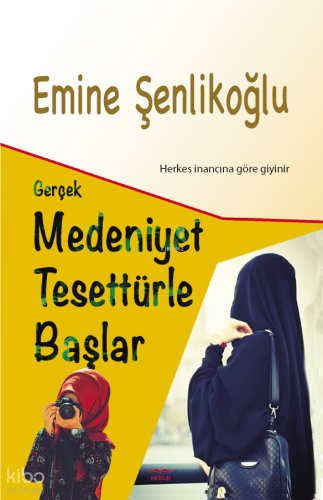 Gerçek Medeniyet Tesettürle Başlar | benlikitap.com
