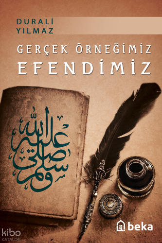 Gerçek Örneğimiz Efendimiz