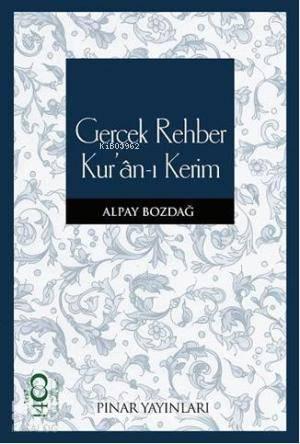 Gerçek Rehber Kur'an-ı Kerim