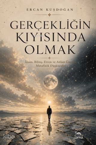Gerçekliğin Kıyısında Olmak | benlikitap.com