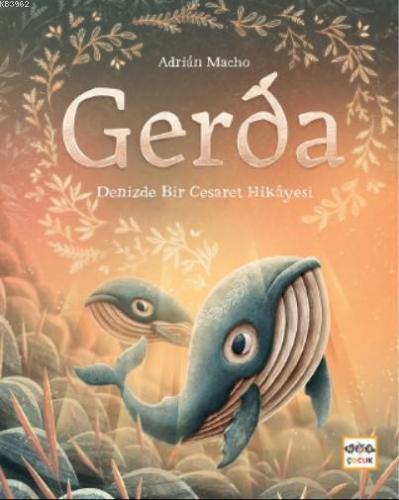 Gerda - Denizde Bir Cesaretin Hikayesi - Ciltli | benlikitap.com