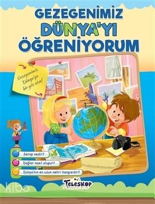 Gezegenimiz Dünya'yı Öğreniyorum | benlikitap.com