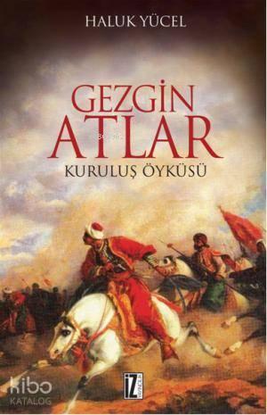 Gezgin Atlar; Kuruluş Öyküsü