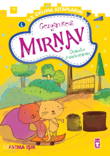 Gezgin Kedi Mırnav Çikolata Fabrikasında - Mırnav İlk Okuma Kitaplarım 6