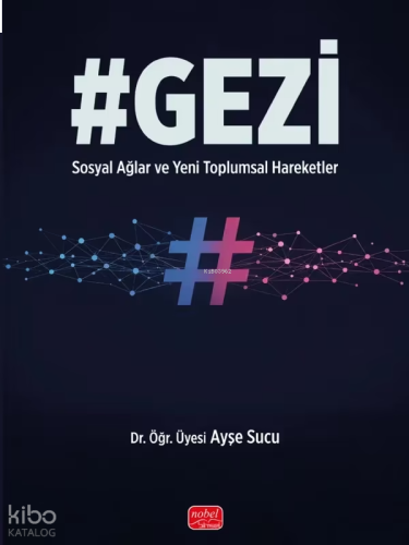 #Gezi;Sosyal Ağlar ve Yeni Toplumsal Hareketler