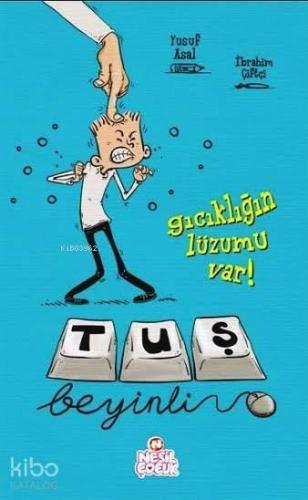 Gıcıklığın Lüzumu Var!; Tuş Beyinli Serisi 1