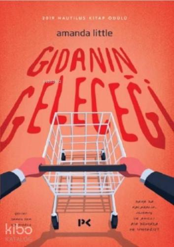 Gıdanın Geleceği; Daha da Kalabalık, Isınmış ve Akıllı Bir Dünyada Ne Yiyeceğiz?