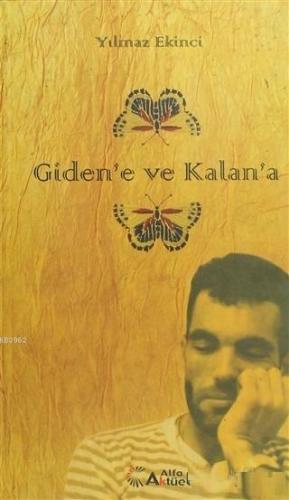 Giden'e ve Kalan'a