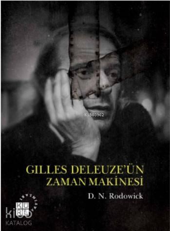 Gilles Deleuze'ün Zaman Makinesi