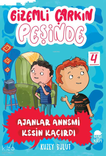 Gizemli Çarkın Peşinde;Ajanlar Annemi Kesin Kaçırdı