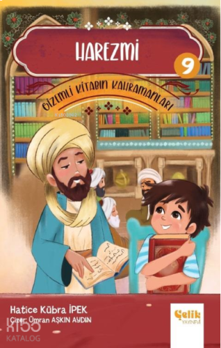 Gizemli Kitabın Kahramanları- 9 Harezmi | benlikitap.com