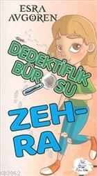Gizli Dedektiflik Bürosu - Zehra