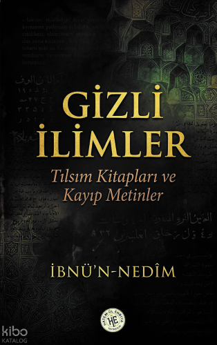 Gizli İlimler;Tılsım Kitapları ve Kayıp Metinler