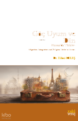 Göç Uyum ve Din | benlikitap.com