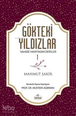 Gökteki Yıldızlar 1; Sahabe Hayatından Dersler