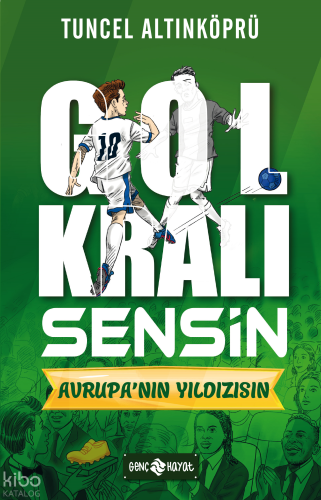 Gol Kralı Sensin 4 - Avrupa’nın Yıldızısın | benlikitap.com