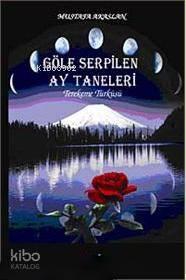 Göle Serpilen Ay Taneleri