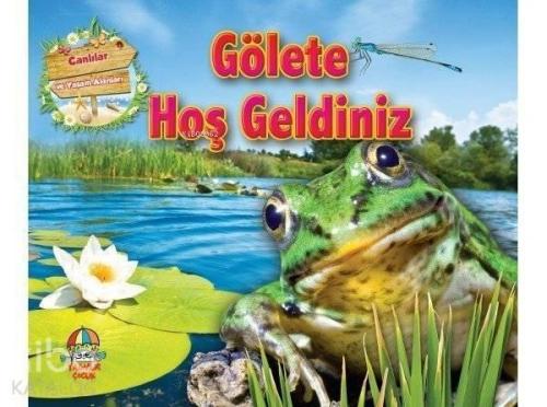 Gölete Hoş Geldiniz | benlikitap.com