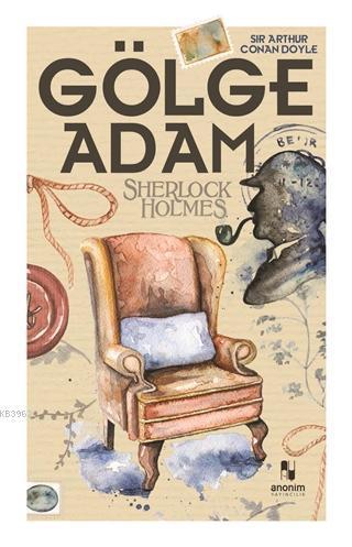 Gölge Adam - Sherlock Holmes | benlikitap.com