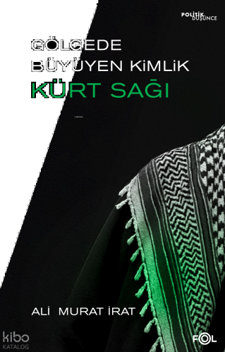 Gölgede Büyüyen Kimlik: Kürt Sağı;Kürt Kimliğinin Dönüşümünde Hizbulla