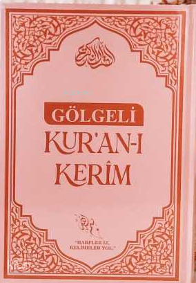 Gölgeli Kur'an-ı Kerim (Ciltli - Pembe) | benlikitap.com