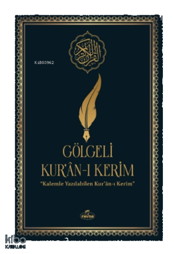 Gölgeli Kur'an-ı Kerim - Kalemle Yazılabilen Bilgisayar Hatlı Yazı Mushafı