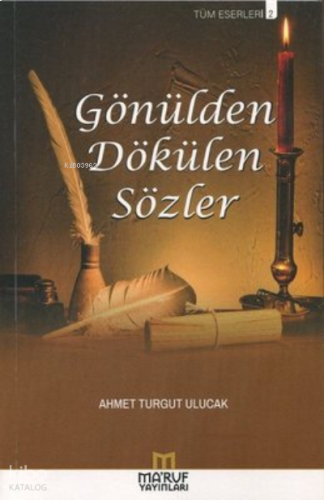 Gönülden Dökülen Sözler | benlikitap.com