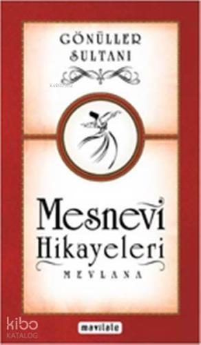 Gönüller Sultanı - Mesnevi Hikayeleri | benlikitap.com