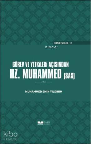 Görev ve Yetkileri Açısından Hazreti Peygamber (Ciltli)