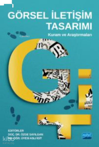 Görsel İletişim Tasarımı : Kuram ve Araştırmaları