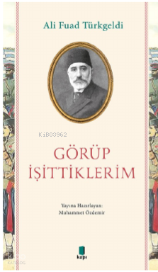 Görüp İşittiklerim