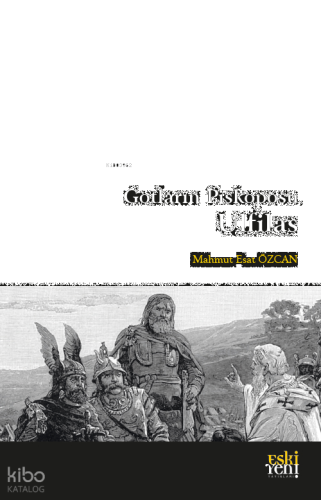 Gotların Piskoposu Ulfilas