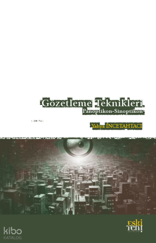 Gözetleme Teknikleri;Ponoptikon - Sinoptikon