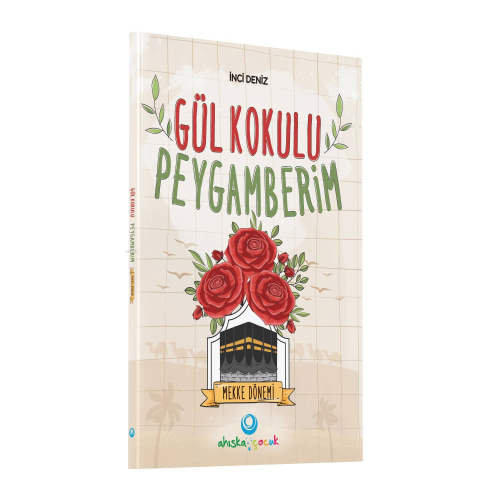 Gül Kokulu Peygamberim - Mekke Dönemi