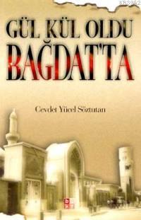 Gül Kül Oldu Bağdatta