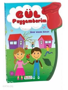 Gül Peygamberim (Özel Kesim)