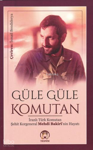 Güle Güle Komutan | benlikitap.com