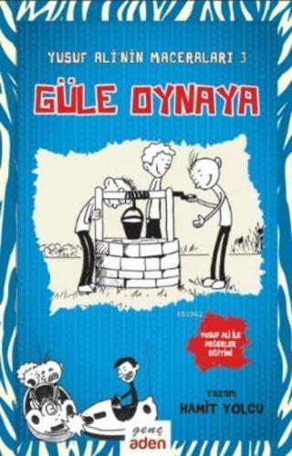 Güle Oynaya - Yusuf Ali'nin Maceraları 3 | benlikitap.com
