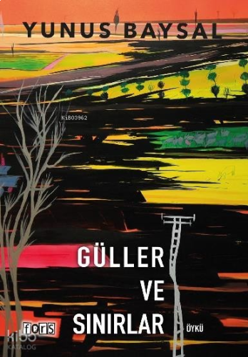 Güller ve Sınırlar | benlikitap.com