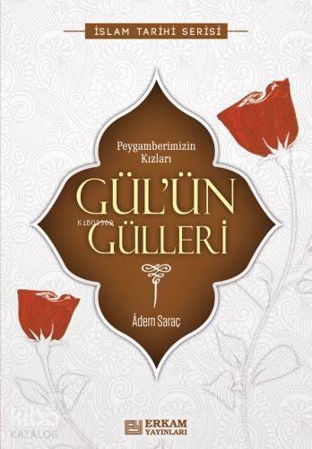 Gülün Gülleri Peygamberimizin Kızları | benlikitap.com