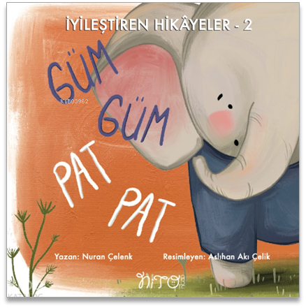 Güm Güm Pat Pat - İyileştiren Hikayeler 2