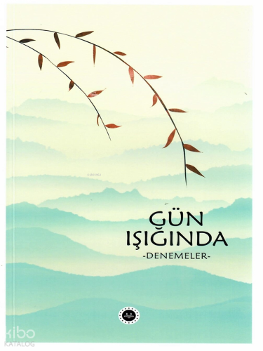 Gün Işığında -Denemeler-