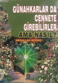 Günahkarlar da Cennete Girebilir Ama Nasıl? | benlikitap.com