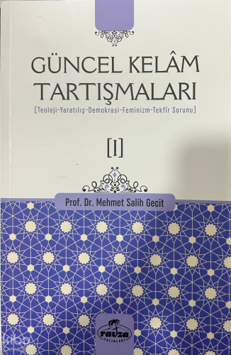 Güncel Kelâm Tartışmaları [I]