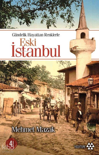 Gündelik Hayattan Renklerle Eski İstanbul