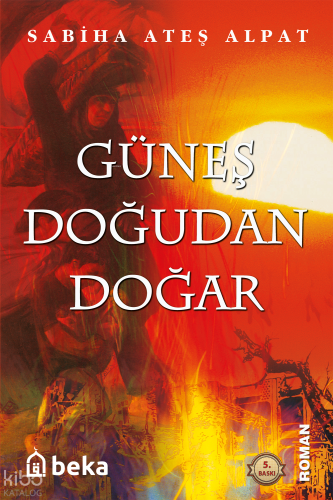 Güneş Doğudan Doğar | benlikitap.com